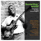 HOWLIN WOLF  - Moanin In The Moonlight (LP)